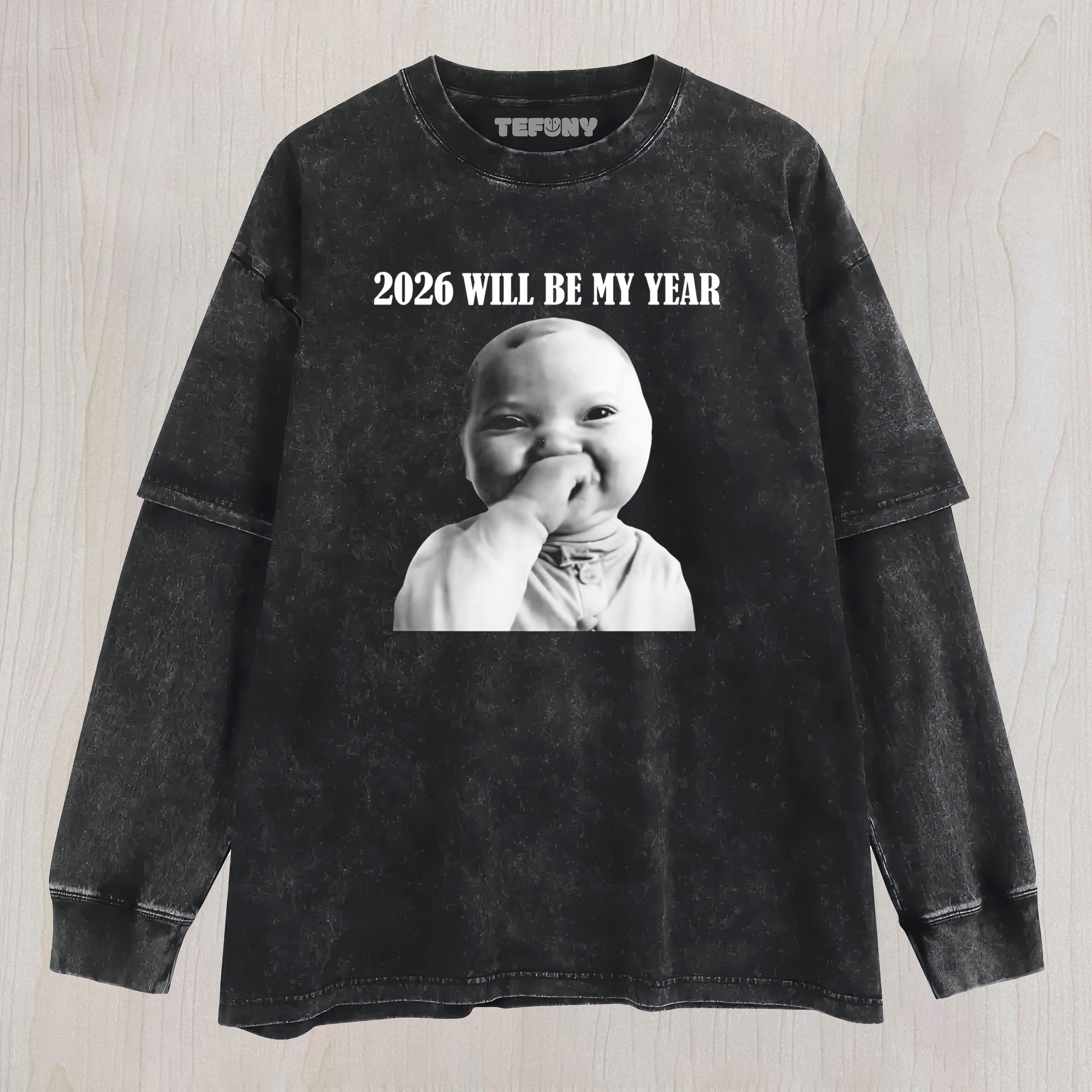 2026-WILL-BE-MY-YEAR LAYERED LONG SLEEVE