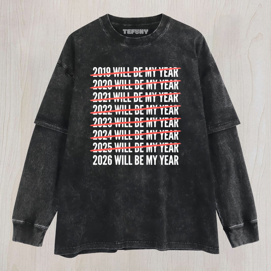 2026-WILL-BE-MY-YEAR V1 LAYERED LONG SLEEVE