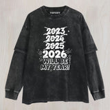 2026-WILL-BE-MY-YEAR V2 LAYERED LONG SLEEVE